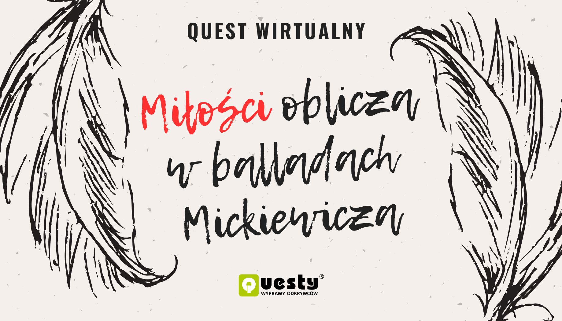 Quest Wirtualny - Miłości oblicza w balladach Mickiewicza 
